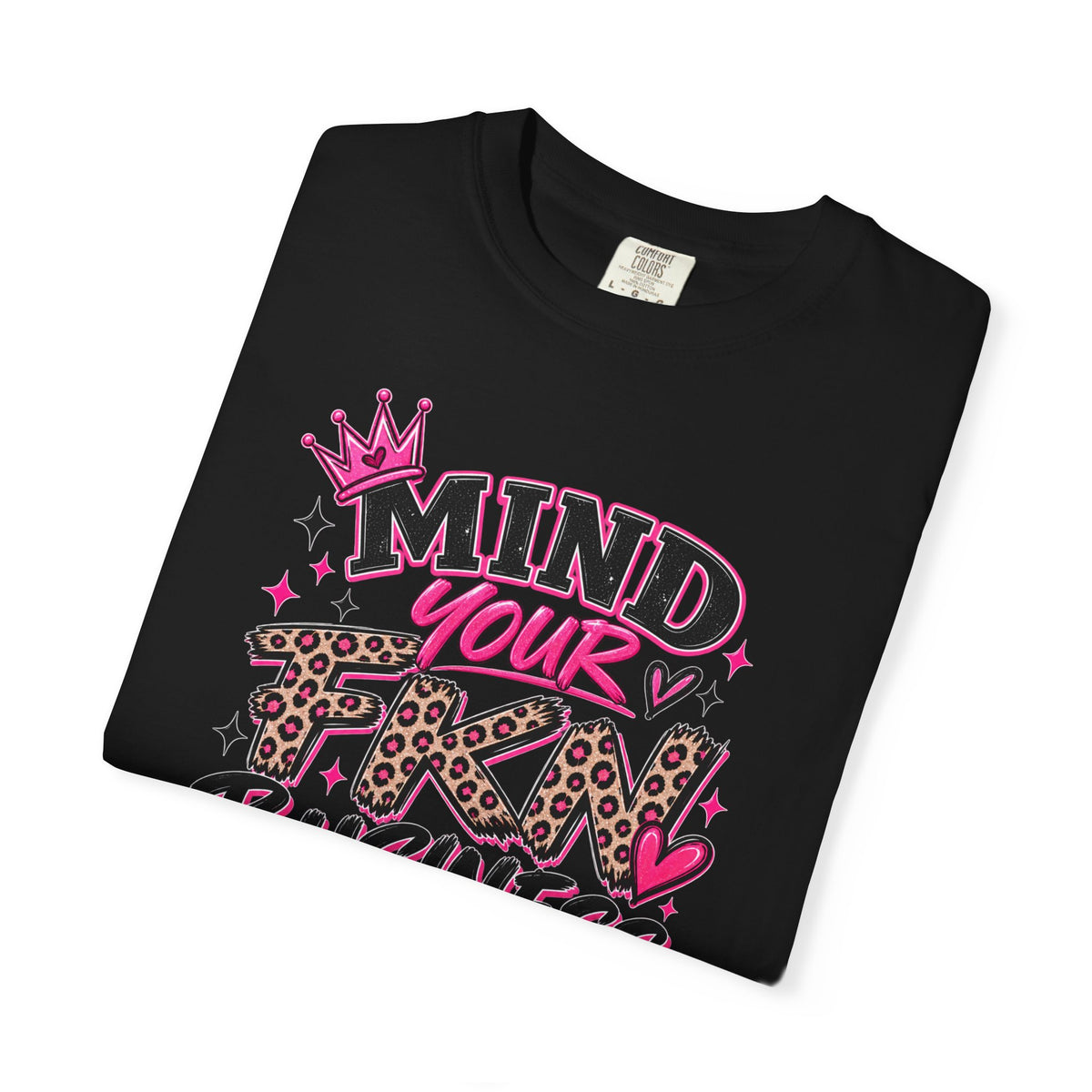 Mind Your FKN Business Tee