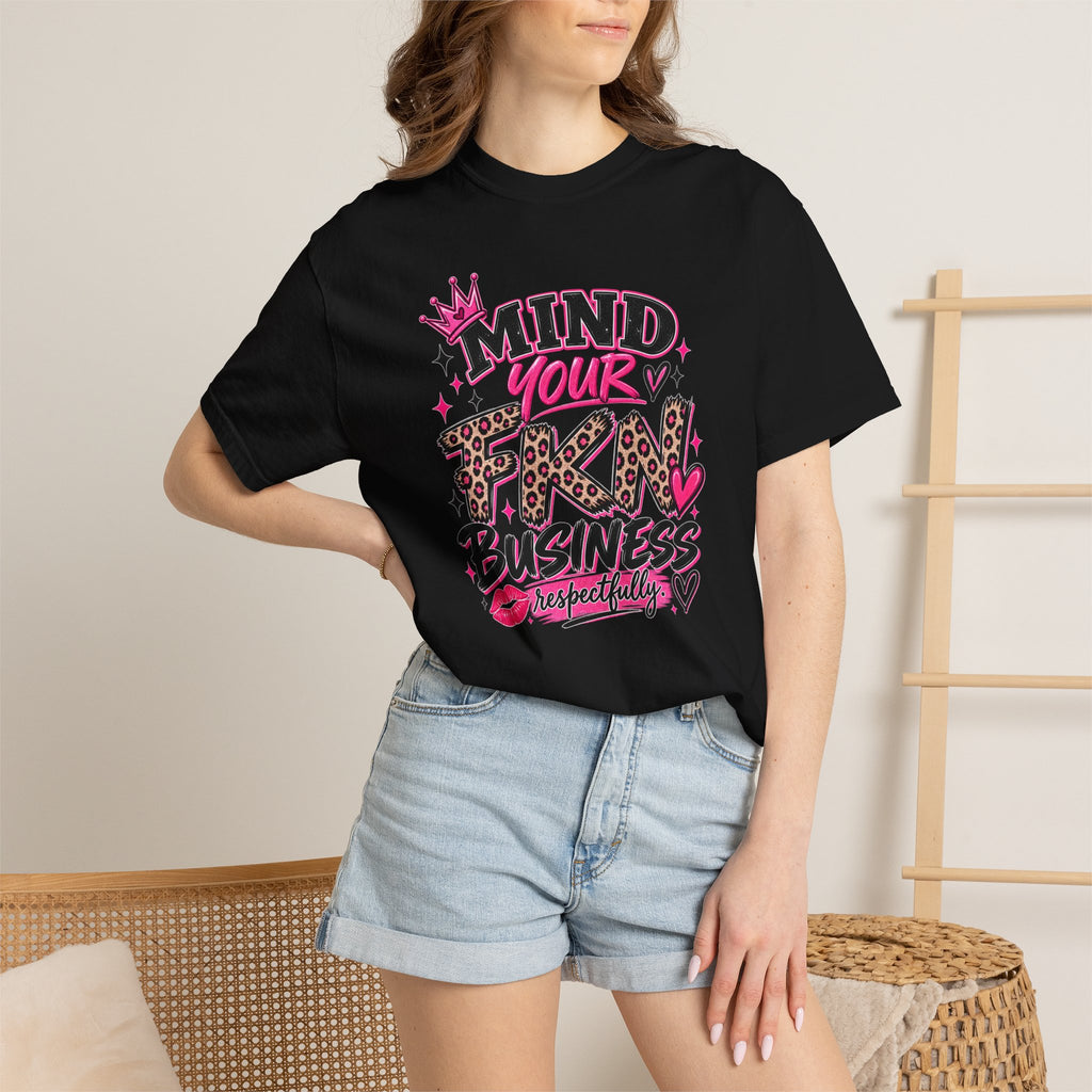 Mind Your FKN Business Tee