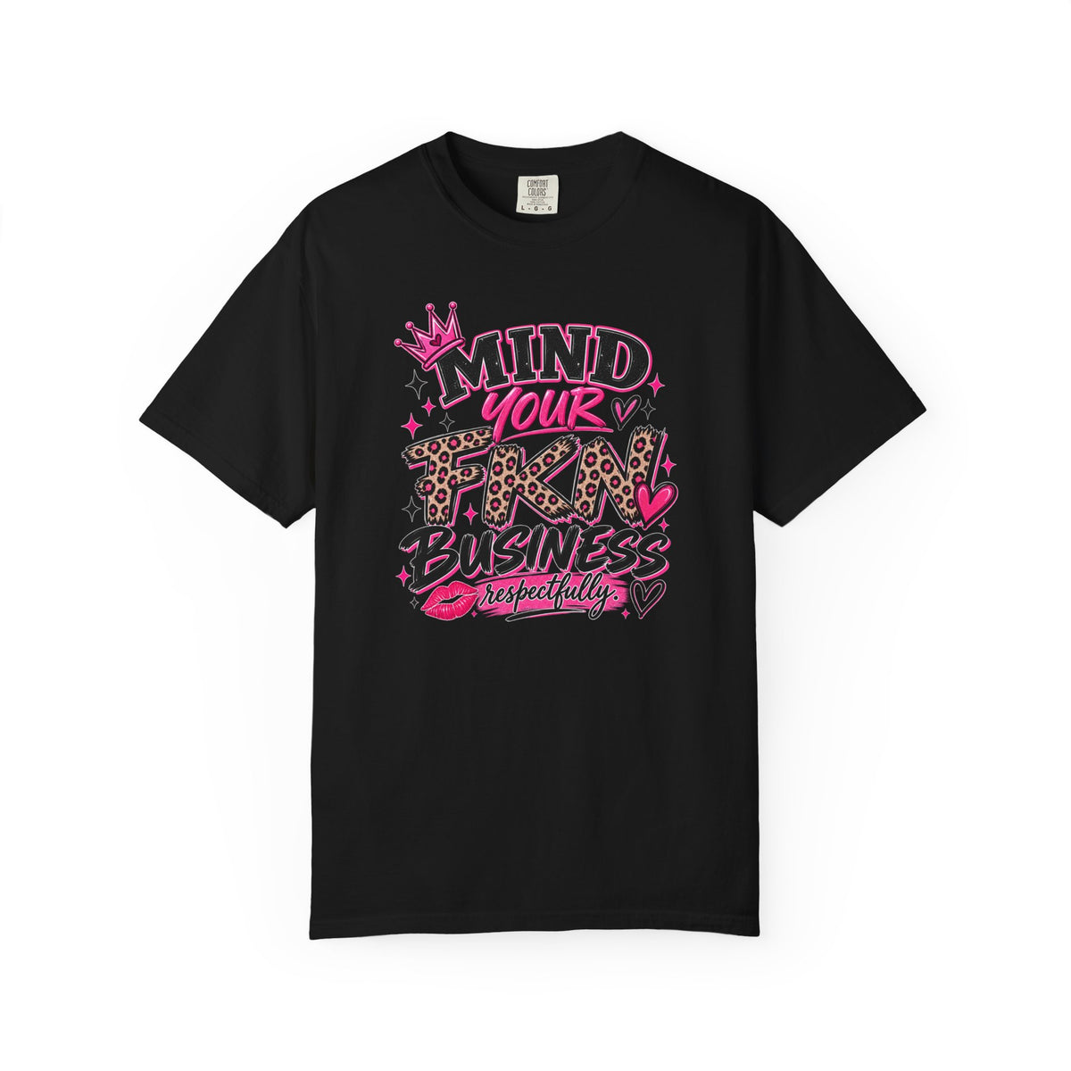 Mind Your FKN Business Tee