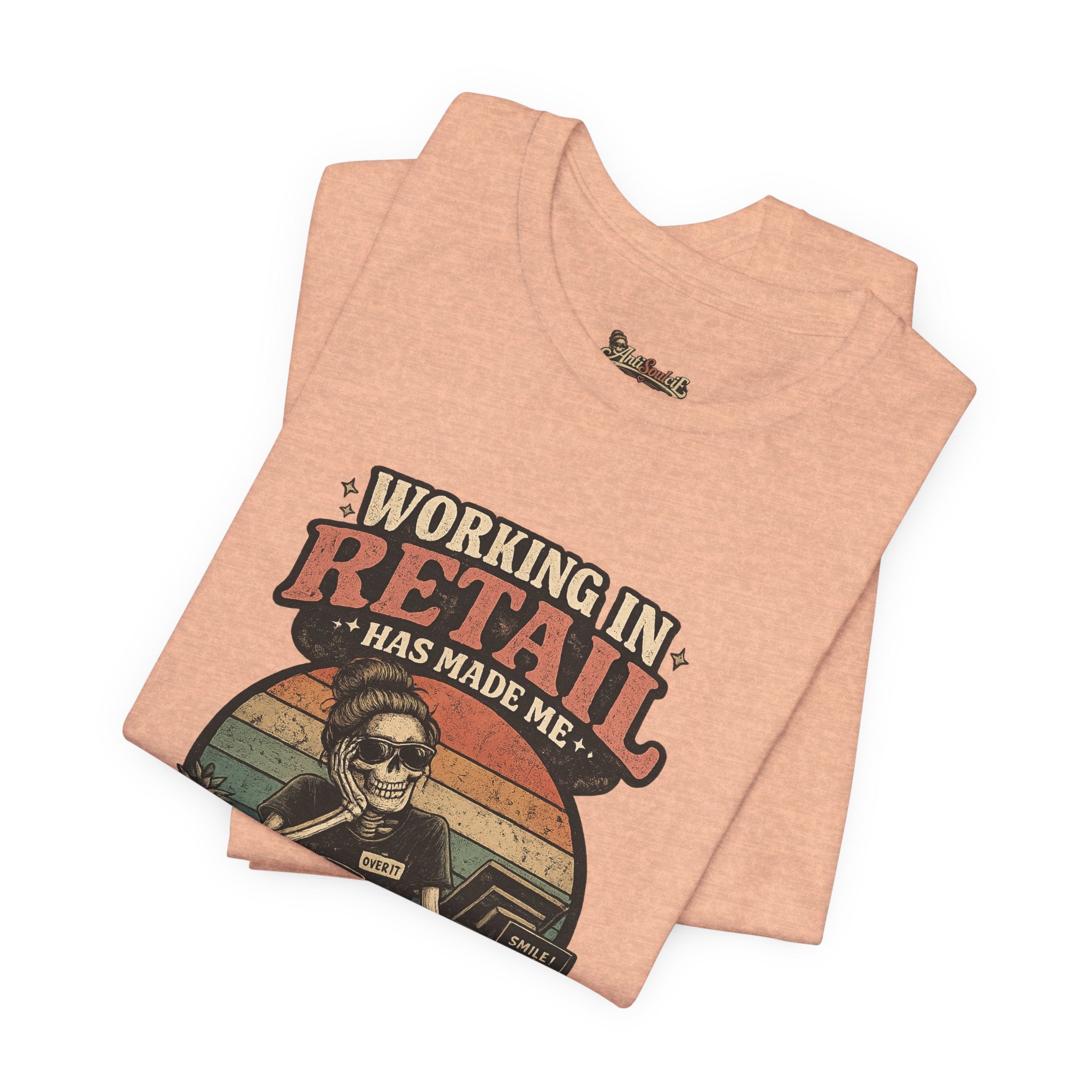 Retail Worker Tee — "Working in Retail Has Made Me Anti-Social" Graphic T-Shirt