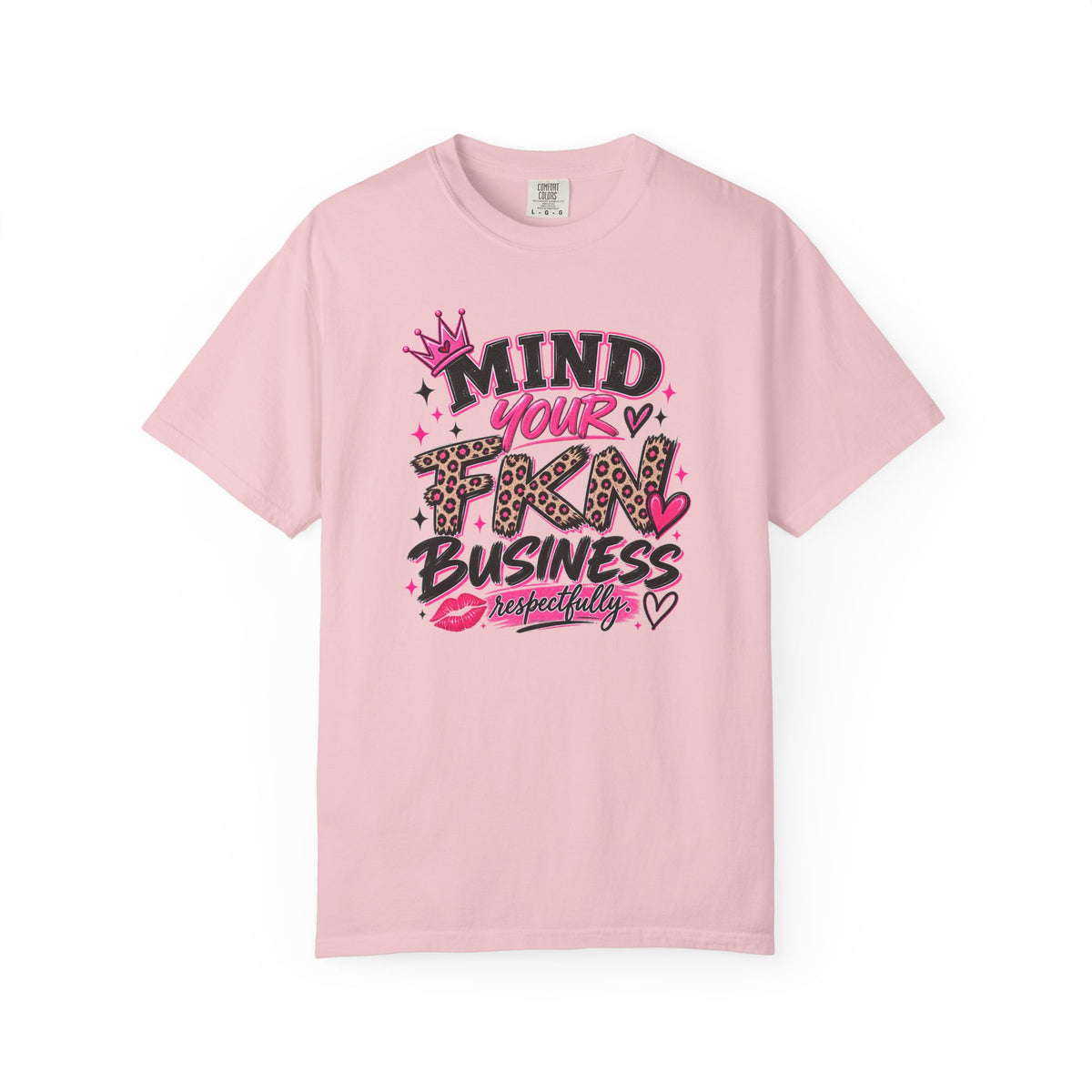 Mind Your FKN Business Tee