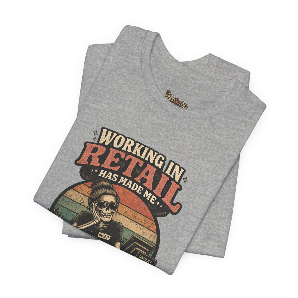 Retail Worker Tee — "Working in Retail Has Made Me Anti-Social" Graphic T-Shirt