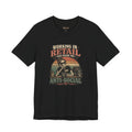 Retail Worker Tee — "Working in Retail Has Made Me Anti-Social" Graphic T-Shirt
