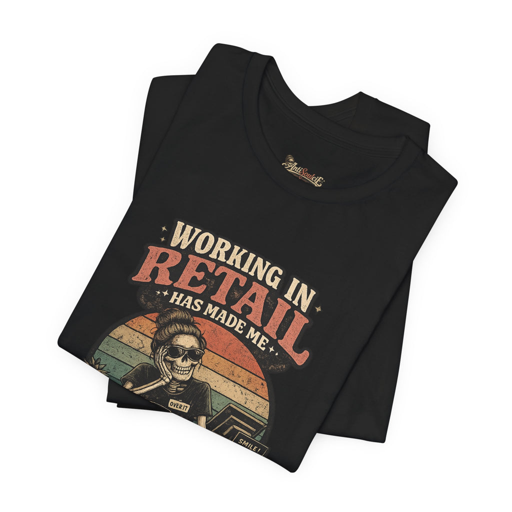 Retail Worker Tee — "Working in Retail Has Made Me Anti-Social" Graphic T-Shirt